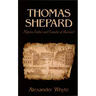 Thomas Shepard, Pilgrim Father and Founder of Harvard