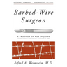 Barbed-Wire Surgeon