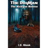 The DogMan: The Michigan Monster
