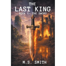 The Last King: Book 1 - The Sword