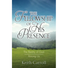 The Fellowship of His Presence: The Reality of God Among Us