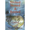 Sticked, Stoned & Bottled