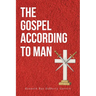 The Gospel According to Man