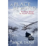 A Place Beyond: Finding Home in Arctic Alaska