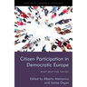 Citizen Participation in Democratic Europe: What Next for the Eu?
