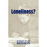 Loneliness?