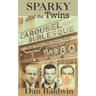 Sparky and the Twins