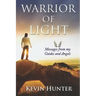 Warrior of Light: Messages from my Guides and Angels