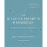 Disciple Maker's Handbook Softcover