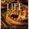 Life of Pies: Special Cookbook Collector Edition: The Official Cookbook: A