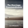 The Marriage Commandments: Ten Principles for Husbands and Wives from the Ten Commandments