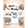 Marv the Moose is on the Loose: A Primer for Young People