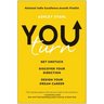 You Turn: Get Unstuck, Discover Your Direction, and Design Your Dream Career