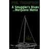 A Smugglers Blues....Marijuana Mania