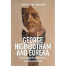 George Higinbotham and Eureka: The Struggle for Democracy in Colonial Victoria