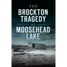 The Brockton Tragedy at Moosehead Lake