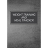 Weight Training And Meal Tracker: Daily Lifting Tracker
