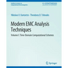 Modern EMC Analysis Techniques Volume I: Time-Domain Computational Schemes