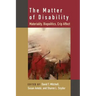 The Matter of Disability: Materiality, Biopolitics, Crip Affect