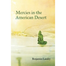 Mercies in the American Desert: Poems