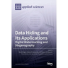 Data Hiding and Its Applications: Digital Watermarking and Steganography