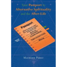 Your Passport to Alternative Spirituality and the After-Life
