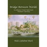 Bridge Between Worlds: A Lebanese-Arab-American Woman's Journey