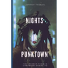 Nights in Punktown: A Trio of Dark Science Fiction Stories
