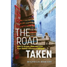 The Road Taken: How to Dream, Plan, and Live Your Family Adventure Abroad
