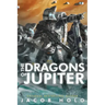 The Dragons of Jupiter