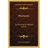 Pharisaism: Its Aim and Its Method (1912)
