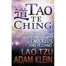Tao Te Ching: Lao Tsu's Tao Te Ching: A Modern Reinterpretation by Adam Klein