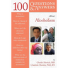 100 Questions & Answers about Alcoholism: .