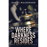 Where Darkness Resides