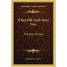 When Old Trails Were New: The Story Of Taos