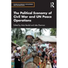 The Political Economy of Civil War and Un Peace Operations