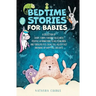 Bedtime Stories for Babies: A collection of short, funny, fantasy tales with positive affirmations to help children and toddlers feel calm, fall aslee