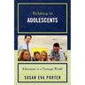Relating to Adolescents: Educators in a Teenage World