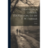 Essays On a Liberal Education, Ed. by F. W. Farrar