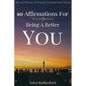 10 Affirmations For Being A Better You