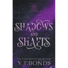 Shadows and Shafts
