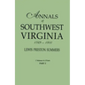 Annals of Southwest Virginia, 1769-1800. One Volume in Two Parts. Part 2: Includes Index to Both Parts 1 & 2