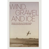 Wind, Gravel and Ice: Memoir of my Opa as a Canadian Soldier in Iceland during the Second World War