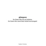 glimpses: for those who do not believe, for those who need their belief encouraged