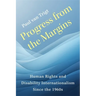 Progress from the Margins: Human Rights and Disability Internationalism Since the 1960s