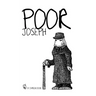 Poor Joseph: A mini-narrative about one of history's most curious figures, The Elephant Man