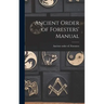 Ancient Order of Foresters' Manual