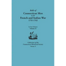 Rolls of Connecticut Men in the French and Indian War, 1755-1762. in Two Volumes. Volume II. Collections of the Connecticut Historical Society, Volume