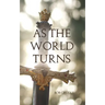 As the World Turns