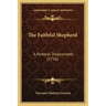 The Faithful Shepherd: A Pastoral Tragicomedy (1736)